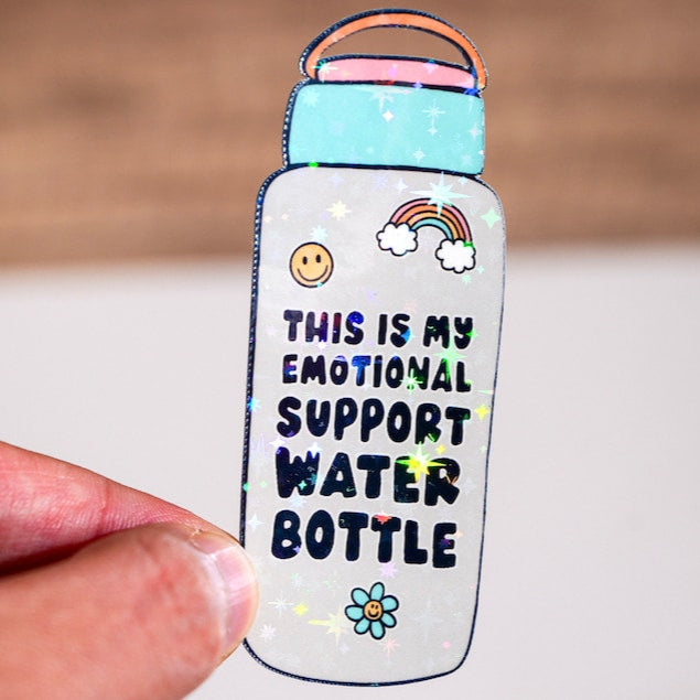 Emotional Support Waterbottle - Waterproof Sticker